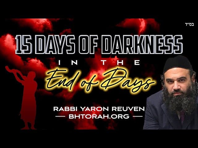 Before MaShiach Comes 15 Days of Darkness Surviving The End of Days