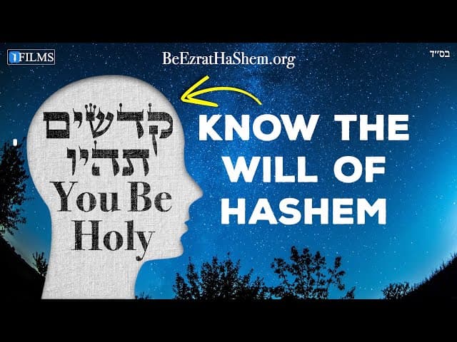 Know The Will of HaShem (A BeEzrat HaShem Inc. Film)