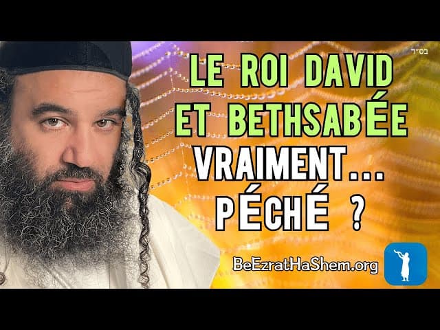 La vérité sur le roi David et Bethsabée