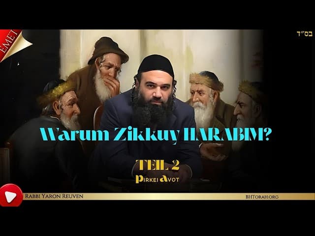 Warum Zikkuy HARABIM? TEIL 2 - MUSSAR Pirkei Avot