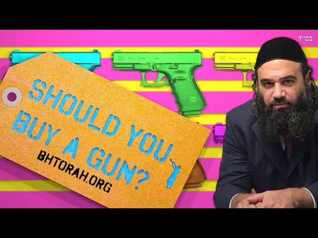 Should I Buy A Gun? The Torah Perspective