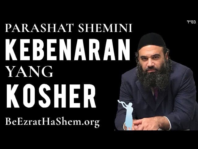 Parashat Shemini | Kebenaran Kosher