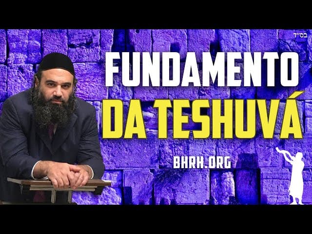 O Fundamento da Teshuvá