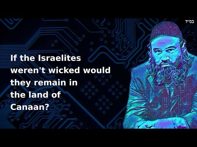 If the Israelites weren't wicked would they remain in the land of Canaan?