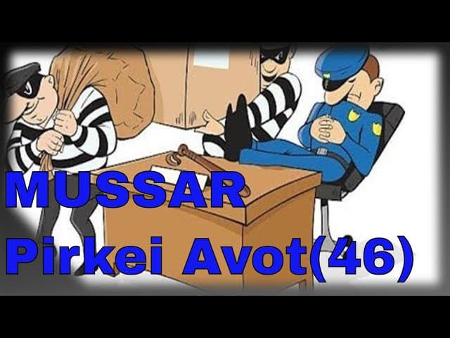 Are We Sleeping While Korach Is Taking Over - MUSSAR Pirkei Avot (46)