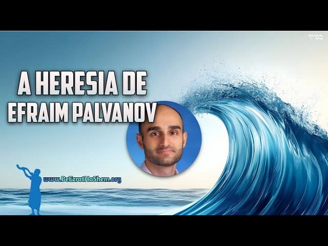 A verdade sobre Efraim Palvanov e Mayim Achronim