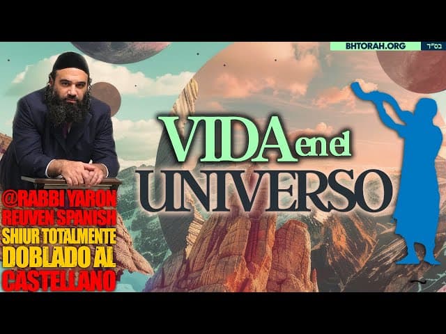 La vida en el universo - Un Shiur totalmente doblado al Castellano