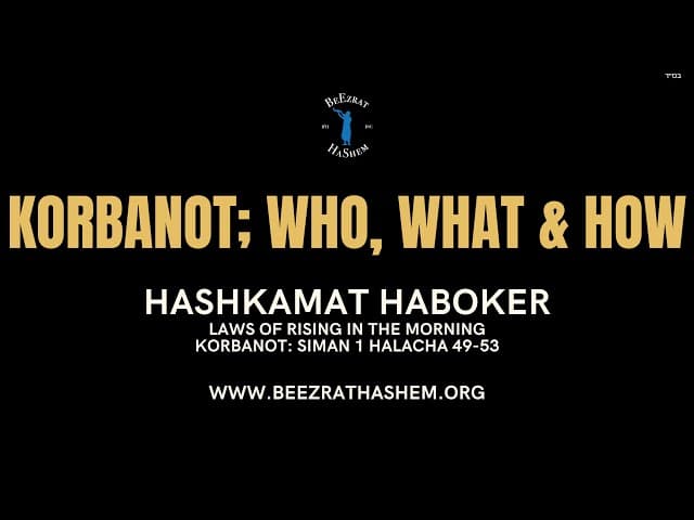 KORBANOT; WHO, WHAT & HOW