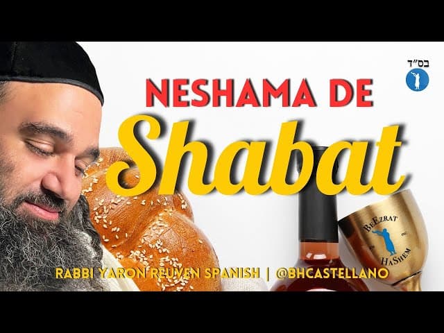 La NESHAMA De Shabbat - ¿Sabíais que al Judío que guarda el Shabbat milagros le acontecen?
