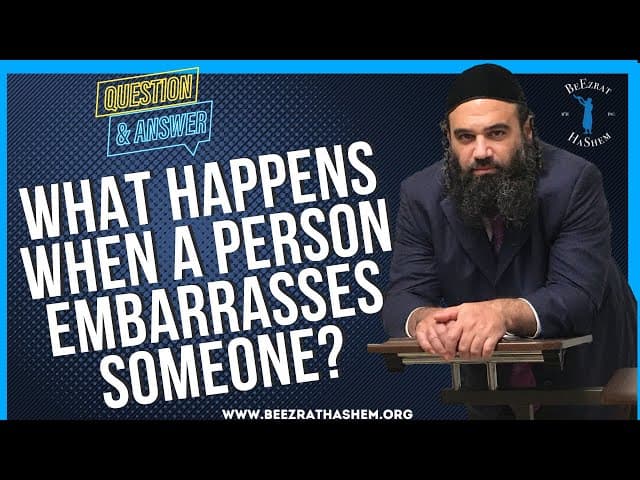   WHAT HAPPENS WHEN A PERSON EMBARRASSES SOMEONE  IS IT ALLOWED