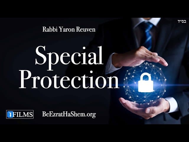How To Get Special Protection During Difficulties. (A BeEzrat HaShem Inc. Film)