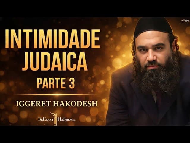 A Neshamá Judaica – Intimidade Judaica 3
