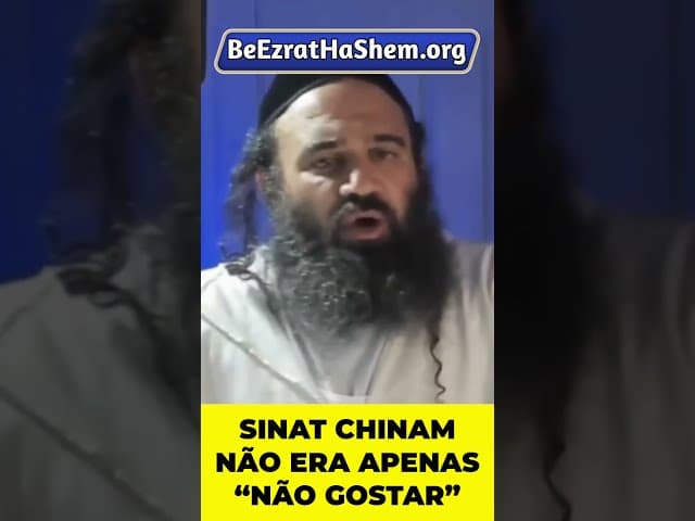 Sinat Chinam Não Era Apenas “Não Gostar” de Alguém #Torá #Judeu #RabinoYaronReuven