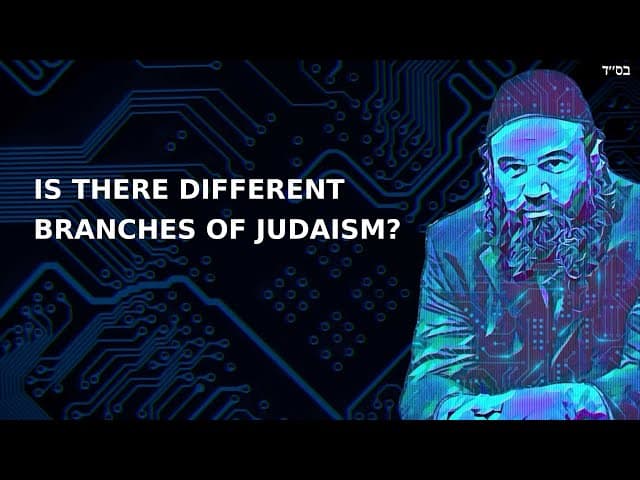 IS THERE DIFFERENT BRANCHES OF JUDAISM?