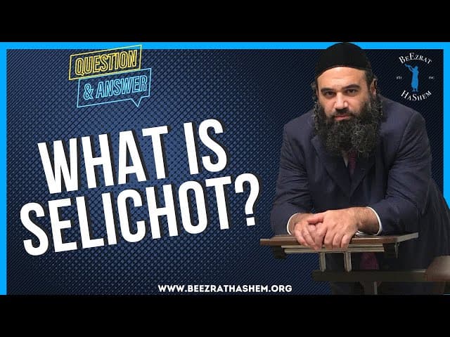   WHAT IS SELICHOT