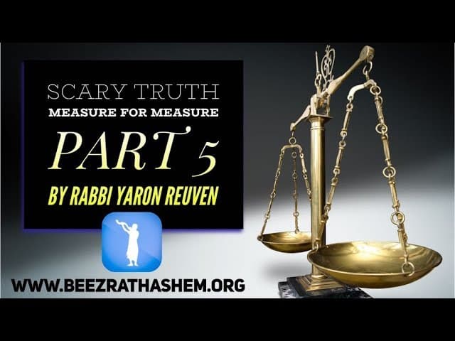 Scary Truth Measure For Measure (5)  - MUSSAR Pirkei Avot (104)