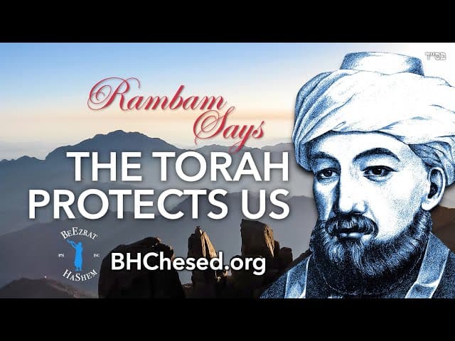 RAMBAM Says The Torah Protects Us