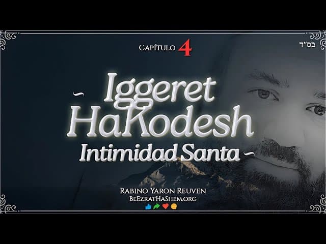 INTIMIDAD SANTA CAPÍTULO 4 - ¿ES LA KEDUSHA ADECUADA PARA TI ?