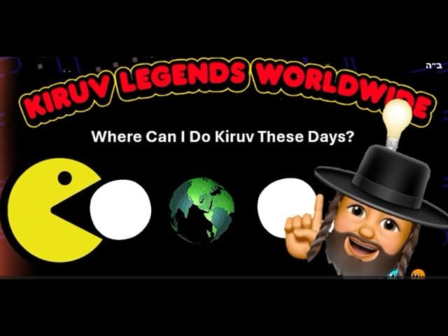Where Can I Do KIRUV These Days? | KIRUV Legends Worldwide |  KIRUVSTORE.ORG