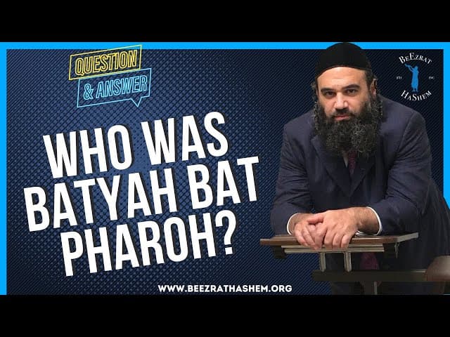   WHO WAS BATYAH BAT PHAROH