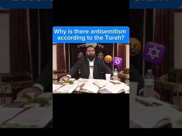 Why is There Antisemitism According To The Torah?
