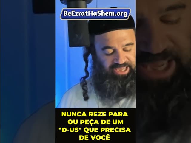 D-us não precisa de nada e de ninguém #Torá #Judeu #RabinoYaronReuven