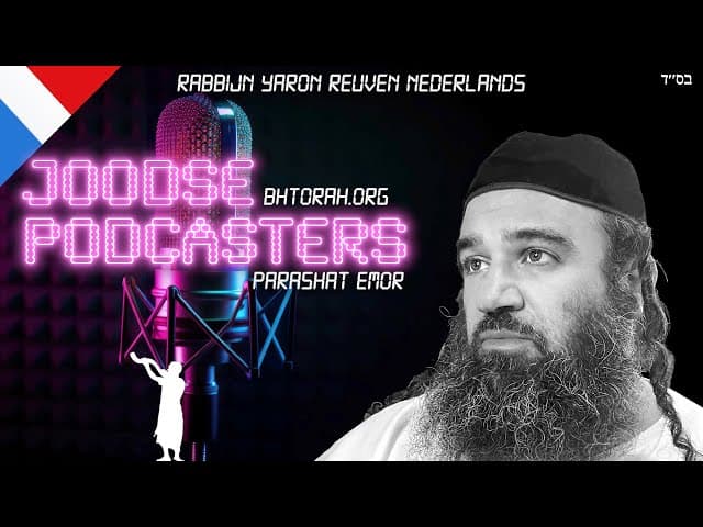 Waarschuwing voor Joodse podcasters in Parashat Emor