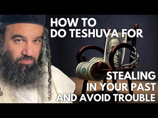 Tips How To Do TeShuva For Stealing In Your Past And Avoid Trouble