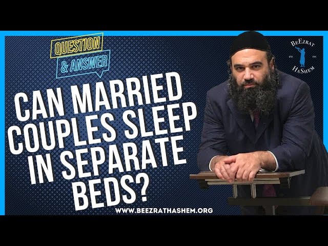 CAN MARRIED COUPLES SLEEP IN SEPARATE BEDS?