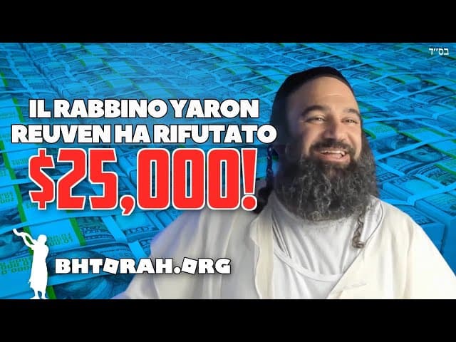 Quando Rabbi Yaron Reuven ha rifiutato $25.000