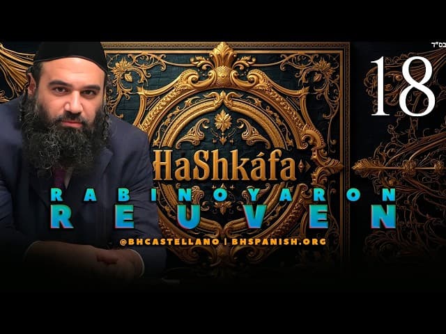 APRENDIENDO SIN CAMBIAR - SERIE DE HASHKAFA JUDÍA CAPITULO 18