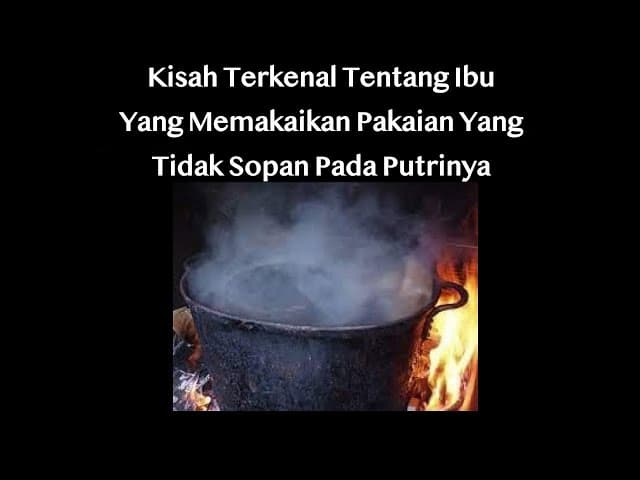 Ibu Yang Memakaikan Pakaian Yang Tidak Sopan Pada Putrinya