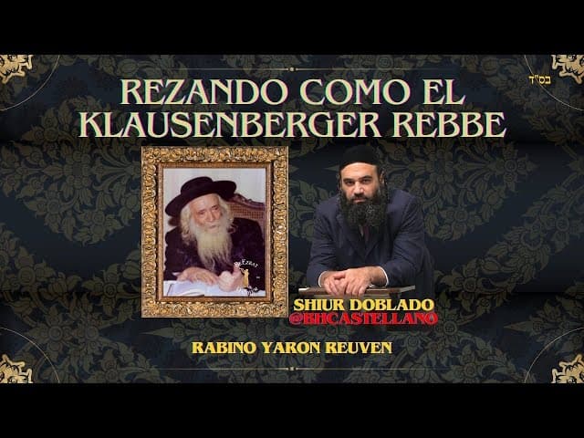 REZANDO COMO EL KLAUSENBERGER REBBE Zt'l
