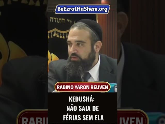 Kedushá Não Saia De Férias Sem Ela #Torá #Judeu #RabinoYaronReuven