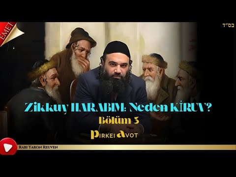 Zikkuy HARABIM: Neden KİRUV? Bölüm 3 - MUSSAR