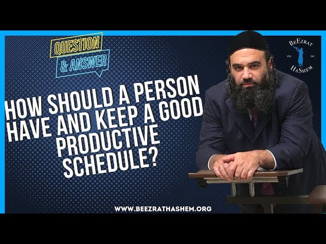 HOW SHOULD A PERSON HAVE AND KEEP A GOOD PRODUCTIVE SCHEDULE?