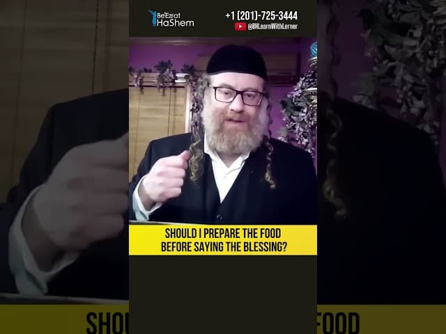 Should I prepare the food before saying the blessing? The Kosher Kitchen #Torah #shorts
