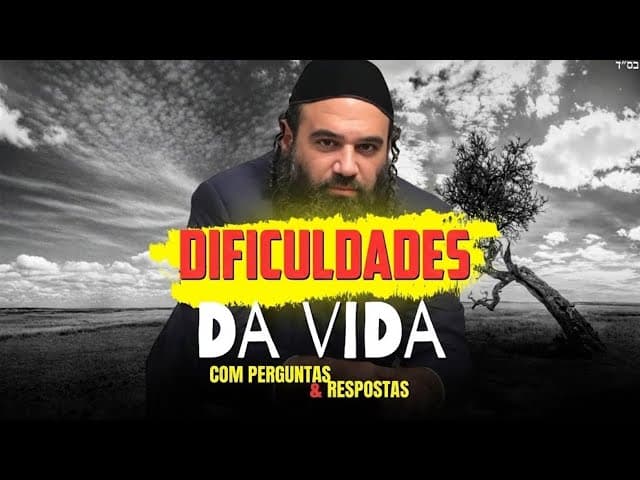 VAYECHI: As Dificuldades da Vida e a Vida Difícil | Stump The Rabbi 255