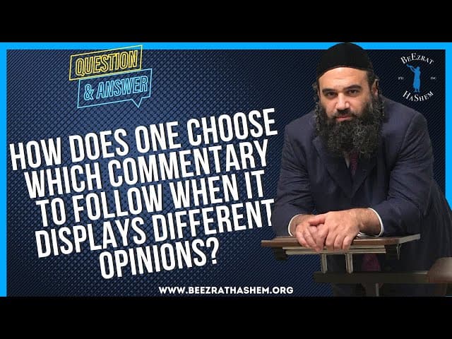 HOW DOES ONE CHOOSE WHICH COMMENTARY TO FOLLOW WHEN IT DISPLAYS DIFFERENT OPINIONS?