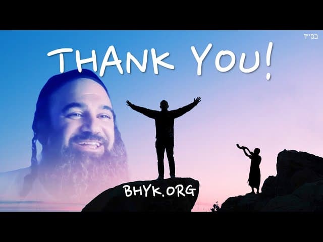 Motivation Being Grateful: Say Thank You To HaShem