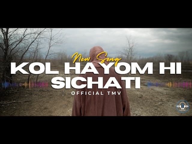 Kol HaYom Hi Sichati NEW VIDEO | TeShuva Music