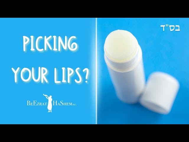 What To Do When One Has Dry and Chapped Lips on Shabbos?