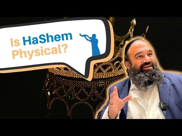 Is Hashem physical?
