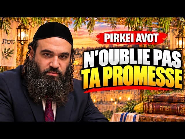 Souccot, l’Argent et la Promesse qu’il ne Faut Pas Oublier | Pirkei Avot 66