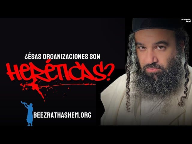 ¿Qué organizaciones judías son heréticas?