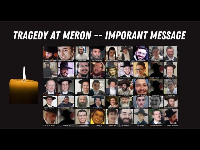 Tragedy At Meron -- IMPORANT MESSAGE