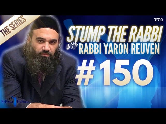 Talking Like Pharaoh, EVIL POWERS, Oral Torah, WHY GOD CREATED, Wedding Gift - STUMP THE RABBI (150)