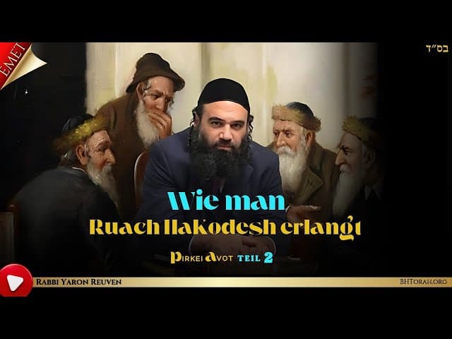 Wie man Ruach HaKodesh erlangt Teil 2 - MUSSAR