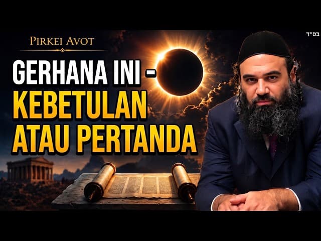 Gerhana Tiba dan Kita Berada di Tengah Krisis MUSSAR | Pirkei Avot 55