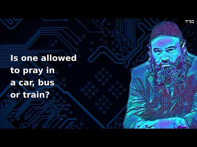 Is one allowed to pray in a car, bus or train?